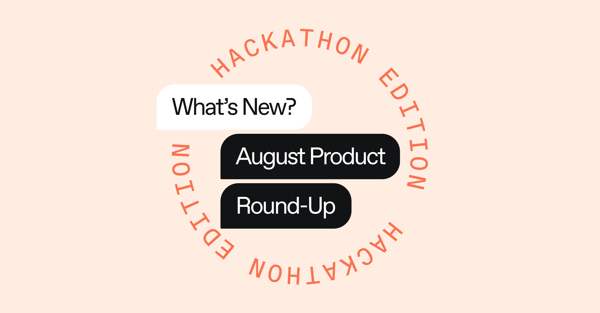 Title image with words: August Product Round-Up: Hackathon Edition